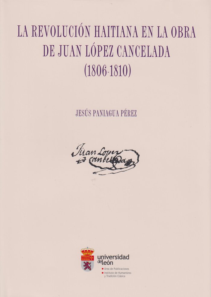 La revolución haitiana en la obra de Juan López Cancelada, de Paniagua Pérez, Jesús | portada del libro