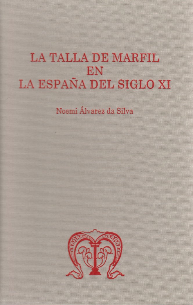 La talla de marfil en la España del siglo XI, de Alvarez da Silva, Noemí | portada del libro