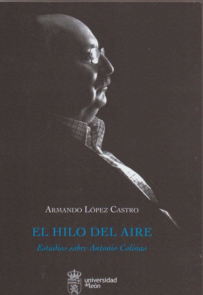 El hilo del aire: estudios sobre Antonio Colinas, de López Castro, Armando | portada del libro
