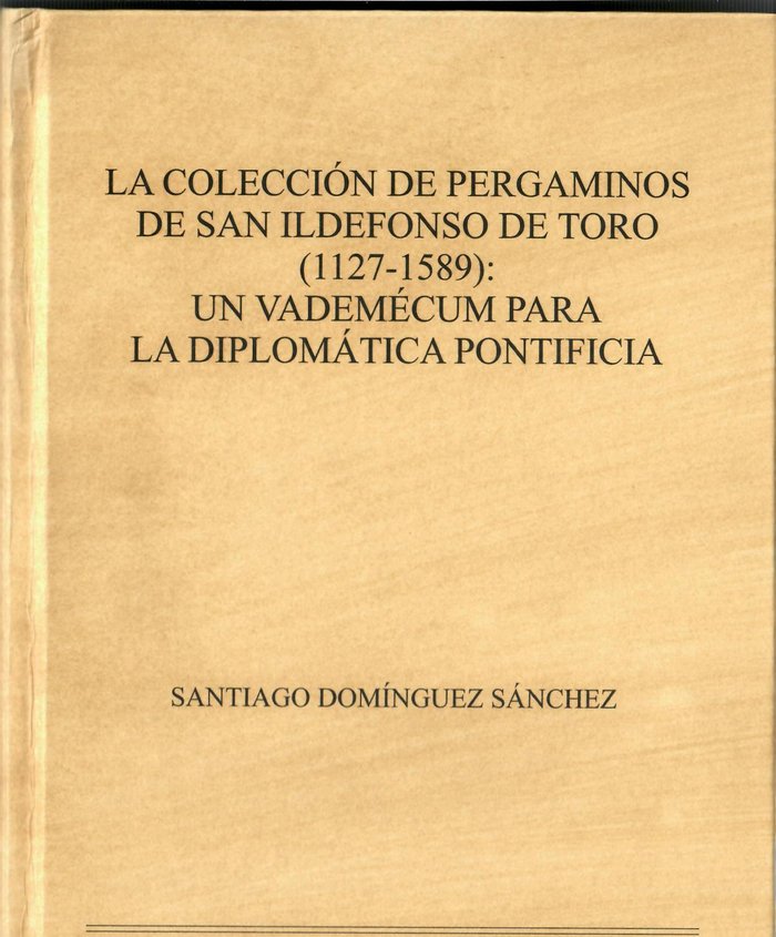La colección de pergaminos de San Ildefonso de Toro, de Dominguez Sánchez, Santiago | portada del libro