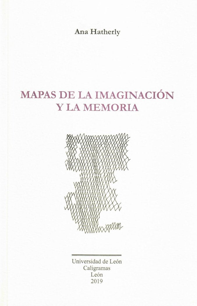 Mapas de la imaginación y la memoria, de Hatherly, Ana | portada del libro