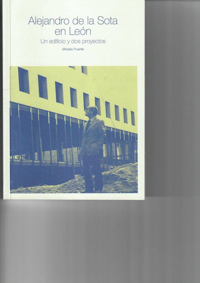 Alejandro de la Sota en León, de Puente Rodriguez, Moisés | portada del libro