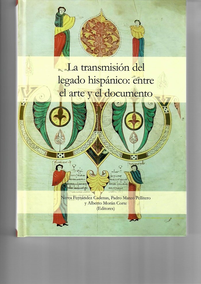 La transmisión del legado hispánico: entre el arte y el documento | portada del libro