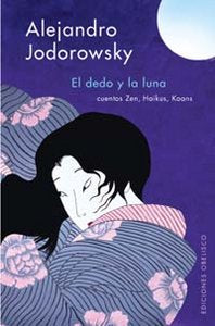 El dedo y la luna, de JODOROWSKY | portada del libro