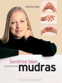 Mudras-sentirse bien a través de los, de MALA, MATTHIAS | portada del libro