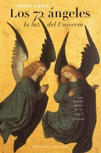 Los 72 Ángeles - La luz del universo, de SINGER, TAMARA | portada del libro