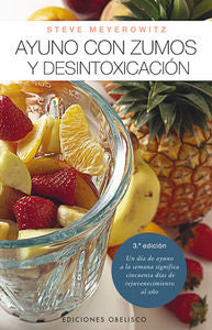 Ayuno con zumos y desintoxicación, de MEYEROWITZ, STEVE | portada del libro
