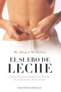 El suero de leche, de WEIHOFEN, JÜRGEN | portada del libro