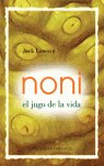 Noni -El jugo de la vida-, de LAWSON, JACK | portada del libro