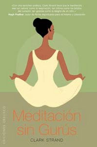 Meditación sin gurús, de STRAND, CLARK | portada del libro