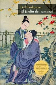 El jardín del Samurai, de TSUKIYAMA, GAIL | portada del libro