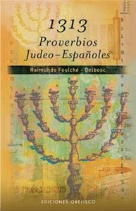 1313 PROVERBIOS JUDEO-ESPAﾑOLES, de FOULCHÉ-DELBOSC | portada del libro