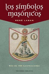 Los símbolos masónicos, de LABAN, RENÉ | portada del libro