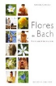 Flores de Bach (Cartoné), de CARRANZA MENDOZA-LÓPEZ, ARMANDO | portada del libro