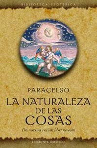 La naturaleza de las cosas, de PARACELSO | portada del libro
