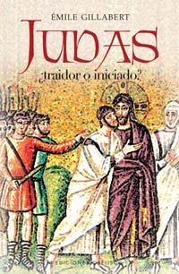 Judas ¿traidor o iniciado?, de GILLABERT, EMILE | portada del libro
