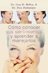 Cómo conocer sus sentimientosy aprender a manejarlos, de MCKAY, GARY D. | portada del libro
