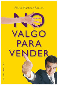 No valgo para vender, de MARTÍNEZ SANTOS, ELOÍSA | portada del libro
