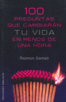 100 Preguntas que cambiaran tu vida, de SAMSÓ QUERALTÓ, RAIMÓN | portada del libro
