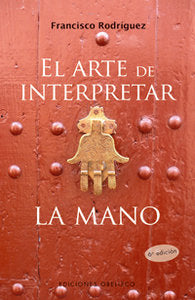 ARTE DE INTERPRETAR LA MANO (N.E.), EL, de RODRÍGUEZ RÍOS | portada del libro