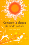 Combatir la alergia de modo natural, de SHETI, ARUN KUMAR | portada del libro
