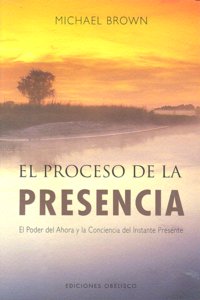 El proceso de la presencia, de BROWN, MICHAEL | portada del libro