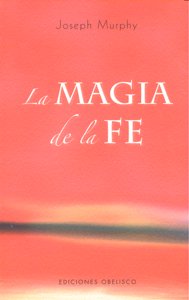 La magia de la fe, de MURPHY | portada del libro