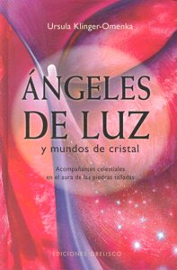 Ángeles de luz, de KLINGER-OMENKA, URSULA | portada del libro