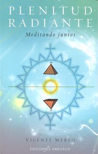Plenitud radiante, de MERLO LILLO, VICENTE | portada del libro