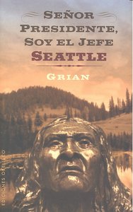 Señor presidente, soy el jefe Seatle, de CUTANDA MORANT, TONI | portada del libro
