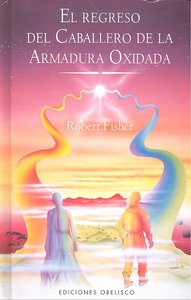 El regreso del caballero de la armadura oxidada, de FISHER, ROBERT | portada del libro
