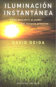 Iluminación instantánea, de DEIDA, DAVID | portada del libro
