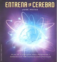Entrena tu cerebro, de MATAS CRESPO, JOSÉ | portada del libro
