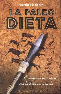 La paleodieta, de FISZBEIN, ROSA | portada del libro