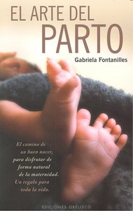 El arte del parto, de FONTANILLES I COMALLONGA, GABRIELA | portada del libro