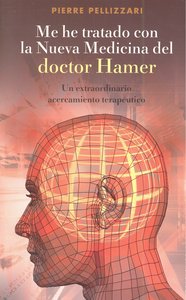 Me he tratado con la nueva medicina del Dr. Hamer, de PELLIZZARI, PIERRE | portada del libro
