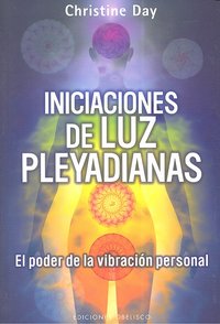 Iniciaciones de luz pleyadianas, de DAY, CHRISTINE | portada del libro