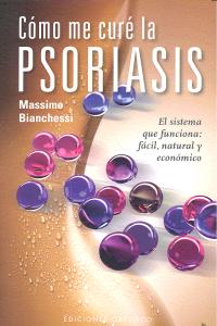 Cómo me curé la psoriasis, de BIANCHESSI, MASSIMO | portada del libro