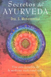 Secretos del ayurveda, de MOHANAMBAL, SARANGAPANY | portada del libro