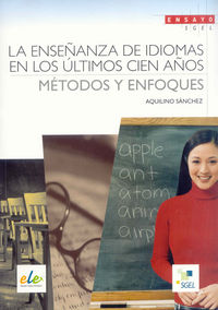 La enseñanza dd idiomas en los últimos cien años, de Sánchez Pérez, Aquilino | portada del libro