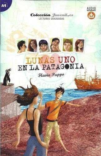 LUNAS 1: EN LA PATAGONIA (+AUDIO DESCARGABLE), de PUPPO, FLAVIA | portada del libro