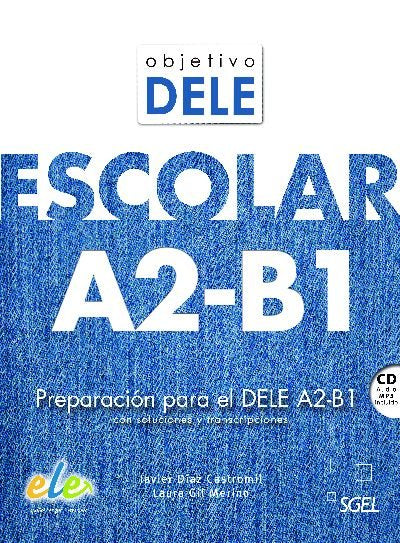 Objetivo DELE Escolar A2-B1, de Díaz Castromil, Javier | portada del libro