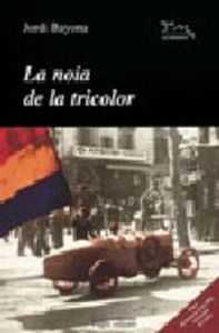 La noia de la tricolor, de Bayona, Jordi | portada del libro