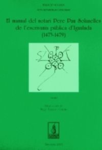 El manual del notari Pere Pau Solanelles de l'escrivania pública d'Igualada (1475-1479), de Varios autores | portada del libr