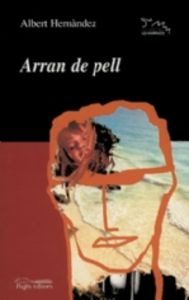 ARRAN DE PELL, de HERNANDEZ I XULVI, ALBERT | portada del libro