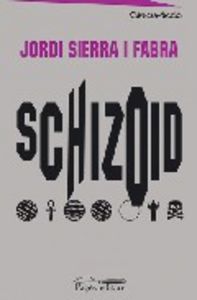 Schizoid, de Sierra i Fabra, Jordi | portada del libro