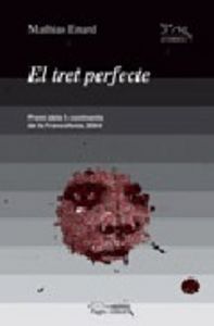 El tret perfecte, de Enard, Mathias | portada del libro