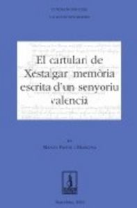 El cartulari de Xestalgar: memòria escrita d'un senyoriu valencià, de Pastor, Manuel | portada del libro