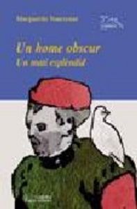 Un home obscur i Un matí esplèndid, de Yourcenar, Marguerite | portada del libro