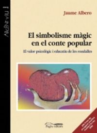 El simbolisme màgic en el conte popular, de Albero, Jaume | portada del libro